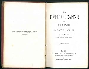 La Petite Jeanne ou le devoir. Avec 21 gravures. Ouvrage couronné par l'Académie francaise.