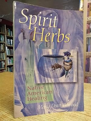 Spirit Herbs: Native American Healing