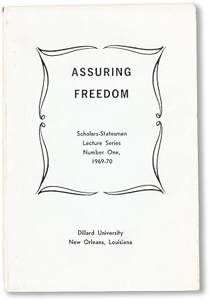 Assuring Freedom: Scholars-Statesmen Lecture Series Number One, 1969-70