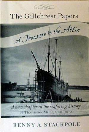 The Gillchrest Papers: A Treasure in the Attic: A New Chapter in the Seafaring History of Thomast...