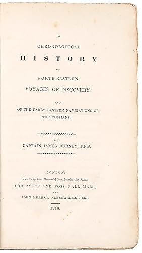A Chronological History of North-Eastern Voyages of Discovery; and of the early eastern navigatio...