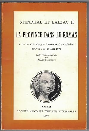 Stendhal et Balzac II. La province dans le roman. Actes du VIIIe congrès international stendhalie...