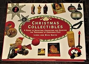 Christmas Collectibles - A Guide to Selecting, Collecting, and Enjoying the Treasures of Christma...