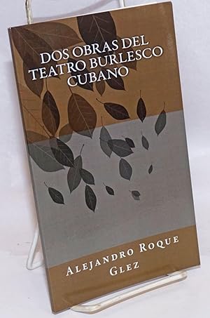 Dos Obras del Teatro Burlesco Cubano