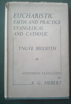 Eucharistic Faith and Practice Evangelical and Catholic