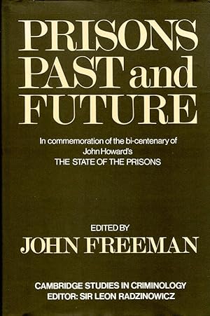 Prisons Past and Future (Cambridge Study in Criminology)