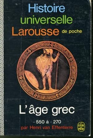 Histoire Universelle Larousse De Poche - L'âge Grec -550 à -270