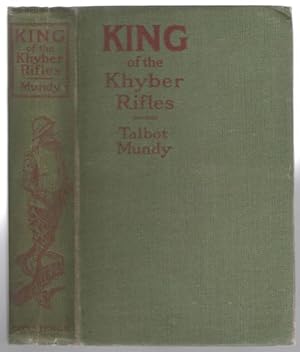King of the Khyber Rifles by Talbot Mundy (First Edition)