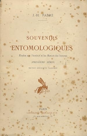 Souvenirs entomologiques. Etudes sur l'Instict et les Moeurs des Insects. Première série [- dixiè...