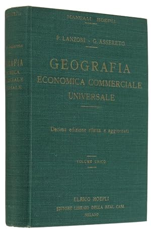 GEOGRAFIA ECONOMICA COMMERCIALE UNIVERSALE. Volume unico.: