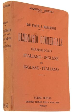 DIZIONARIO COMMERCIALE FRASEOLOGICO ITALIANO-INGLESE ED INGLESE-ITALIANO per i commercianti, indu...