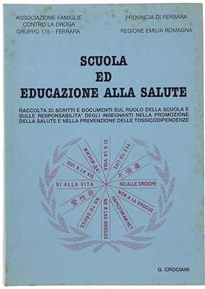 SCUOLA ED EDUCAZIONE ALLA SALUTE. Raccolta di scritti e documenti sul ruolo della scuola e sulle ...