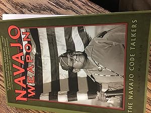 Navajo Weapon: The Navajo Code Talkers. Signed