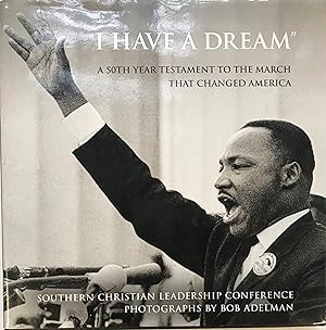 "I Have A Dream". A 50th Year Testament to the march That Changed America