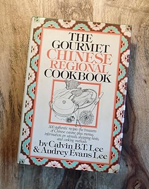 THE GOURMET CHINESE REGIONAL COOKBOOK :300 Authetnic Recipes