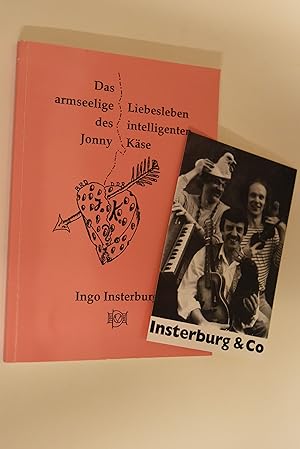 Das armseelige Liebesleben des intelligenten Jonny Käse. Ein Deutsch-Deutscher unmusischer anti-l...