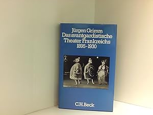 Das avantgardistische Theater Frankreichs 1895 - 1930