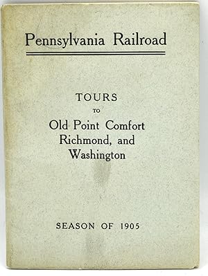 PENNSYLVANIA RAILROAD. SHORT VACATION TOURS TO OLD POINT COMFORT, RICHMOND, AND WASHINGTON, UNDER...