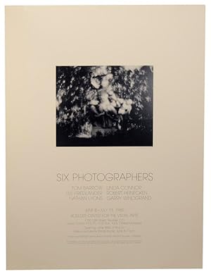 Six Photographers: Tom Barrow, Linda Connor, Lee Friedlander, Robert Heinecken, Nathan Lyons, Gar...