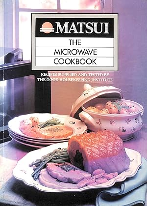 Matsui: The Microwave Cookbook