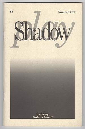 Shadow Play 2 (Number Two, Winter 1991) - Featuring Barbara Moraff