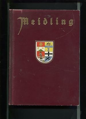 Meidling - Der 12. Wiener Gemeindebezirk in Vergangenheit und Gegenwart. mit 2 Farbdrucktafeln, 1...