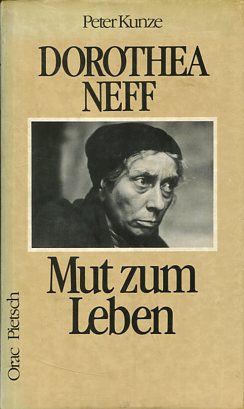 Dorothea Neff - Mut zum Leben.