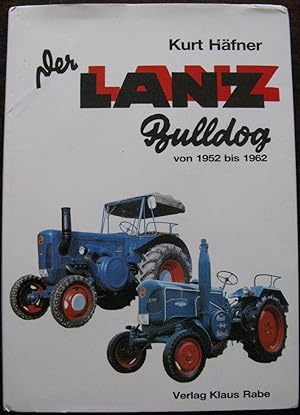 Lanz Bulldog von 1952 bis 1962 by Kurt Hafner.