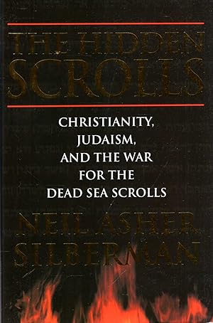 The Hidden Scrolls : Christianity, Judaism, and the war for the Dead Sea Scrolls