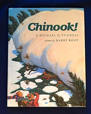 CHINOOK!; by Michael O. Tunnell / Pictures by Barry Root