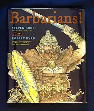 BARBARIANS!; Steven Kroll / Illustrated by Robert Byrd