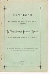 Handbook of Instructions for the Guidance of the Officers of The Elder Exploration Expedition to ...