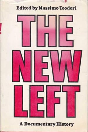 The New Left: a Documentary History