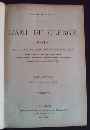 L'ami du clergé - Revue de toutes les questions ecclésiastiques - T.15