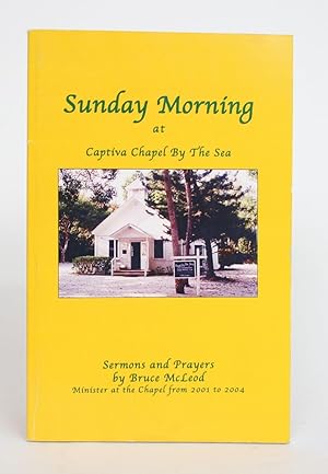 Sunday Morning at Captiva Chapel by the Sea: Sermons and Prayers