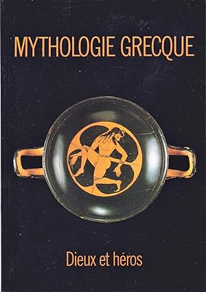 Mythologie grecque Dieux et héros