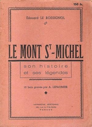 Le Mont-Saint-Michel Son Histoire et ses Légendes - 10 Bois Gravés Par A. Lepaumier