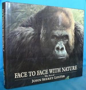 Face to Face with Nature: The Art of John Seerey-Lester