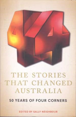 The Stories That Changed Australia: 50 Years of Four Corners