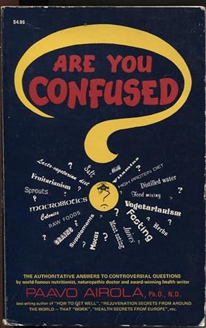 Are You Confused? De-Confusion Book on Nutrition & Health, with the Latest Scientifis Research an...