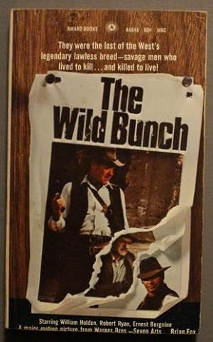 The WILD BUNCH (1969; Award Books # A464X ; Movie Tie-in for the Sam Peckinpah directed film, Sta...