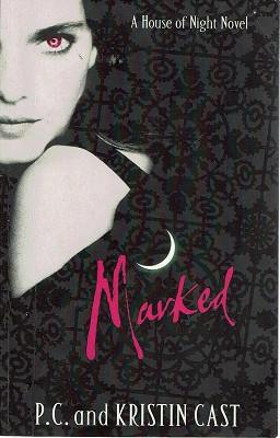 Marked: Book One Of The House Of Night Series