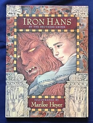 IRON HANS; By the Brothers Grimm / Illustrated by Marilee Heyer