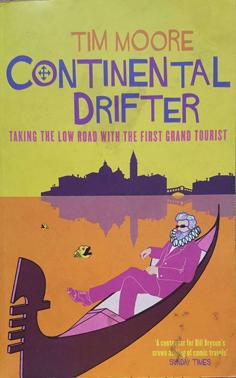 Continental Drifter - Taking the Low Road with the First Grand Tourist