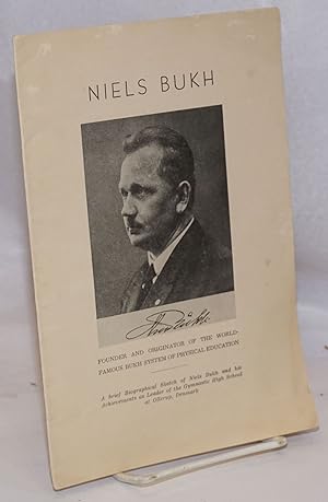 Niels Bukh, founder and originator of the world-famous Bukh system of physical education. A brief...