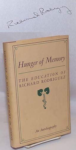 Hunger of Memory: the education of Richard Rodriguez, an autobiography