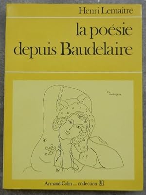 La poésie depuis Baudelaire.