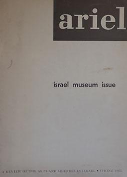 Ariel : Israel Museum Issue. A review of the arts and sciences in Israel : No. 10, Spring 1965.