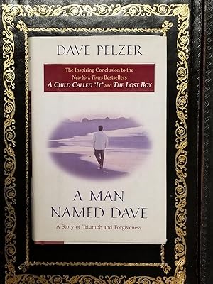 A Man Named Dave; A Story of Triumph and Forgiveness [FIRST EDITION]