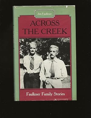 Across The Creek: Faulkner Family Stories (Signed)